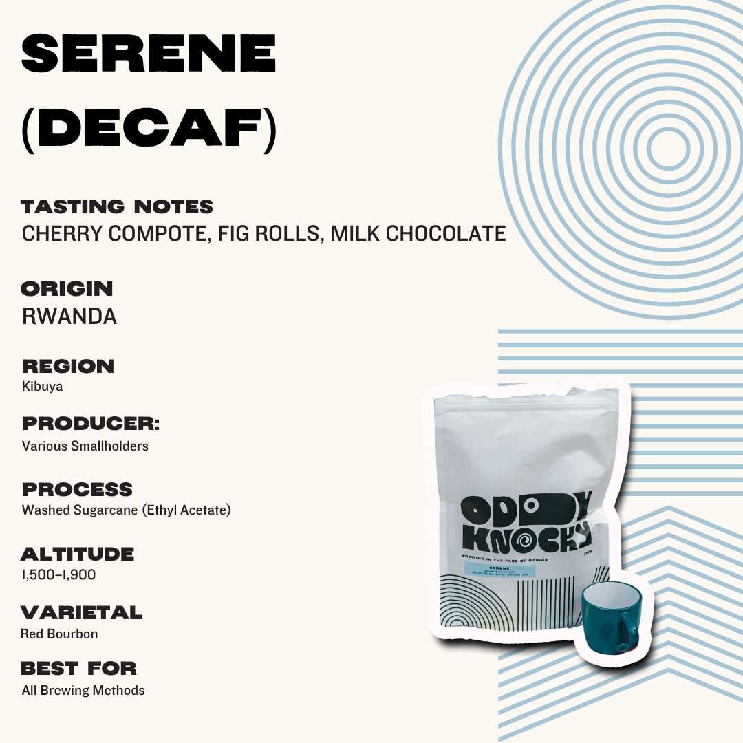Serene Decaf Coffee packaging with tasting notes of cherry compote, fig rolls, and milk chocolate from Rwanda